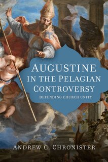 Front cover_Augustine in the Pelagian Controversy