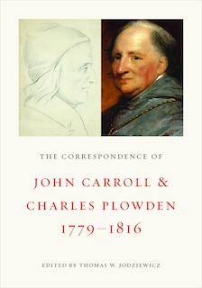 Couverture_The Correspondence of John Carroll and Charles Plowden, 1779?1816