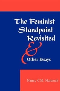 Front cover_The Feminist Standpoint Revisited, And Other Essays