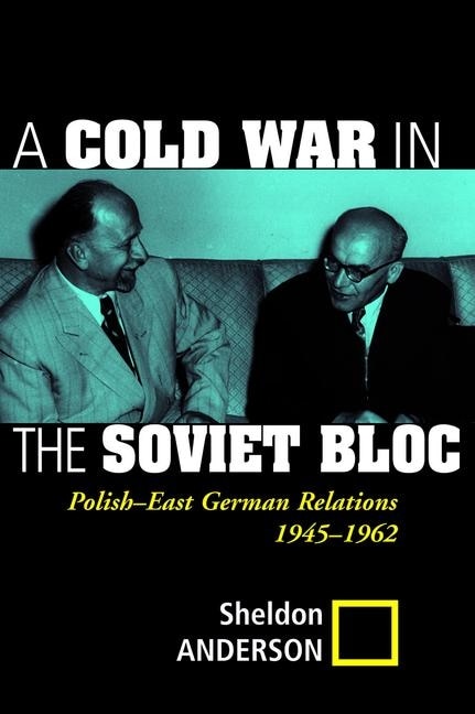 Couverture_A Cold War In The Soviet Bloc