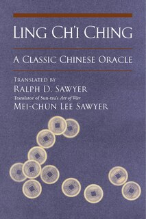 Ling Ch'i Ching: A Classic Chinese Oracle