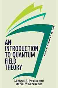 An Introduction To Quantum Field Theory, Student Economy Edition de Michael Peskin