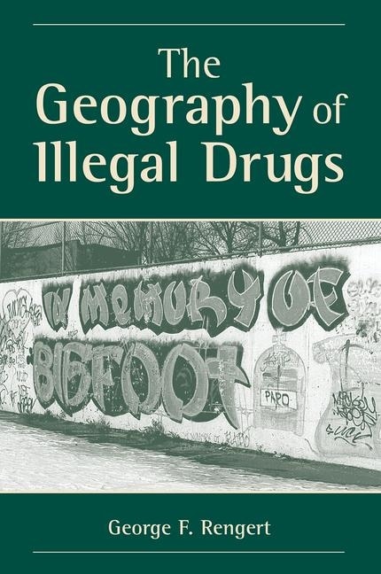 Front cover_The Geography Of Illegal Drugs