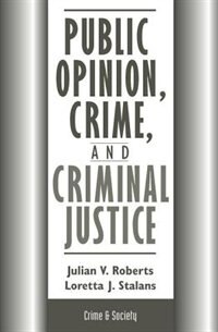 Front cover_Public Opinion, Crime, And Criminal Justice