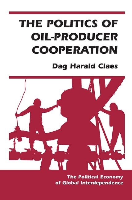 Couverture_The Politics Of Oil-producer Cooperation