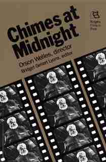 Chimes at Midnight: Orson Welles, director by Bridget Gellert Lyons