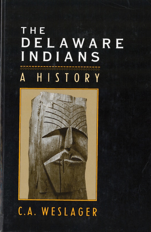 The Delaware Indians: A History