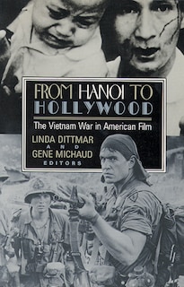 From Hanoi to Hollywood: The Vietnam War in American Film