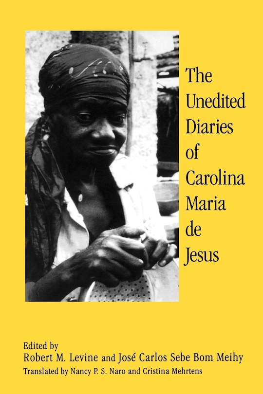 Front cover_The Unedited Diaries of Carolina Maria De Jesus