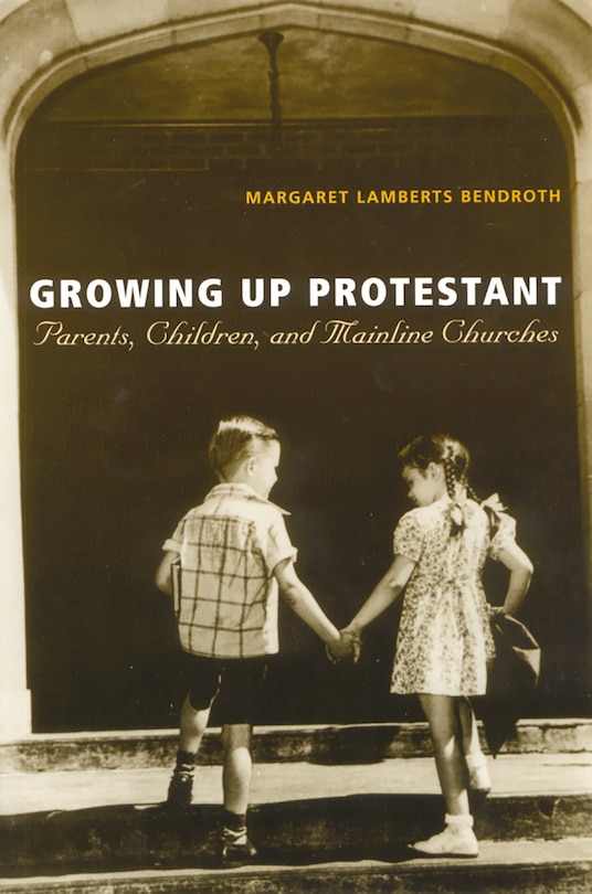 Front cover_Growing Up Protestant