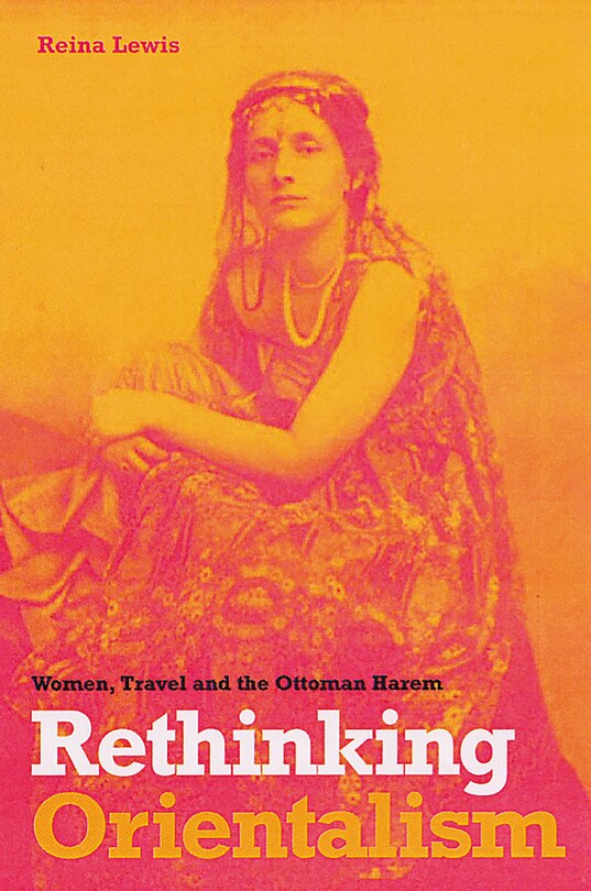 Front cover_Rethinking Orientalism