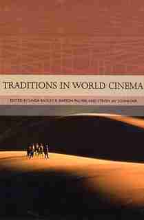 Traditions In World Cinema by Linda R Badley