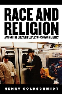 Race and Religion Among the Chosen People of Crown Heights