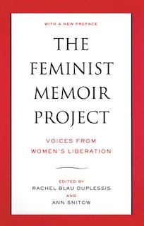 The Feminist Memoir Project: Voices from Women's Liberation