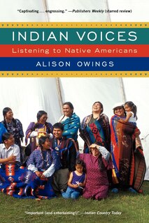 Indian Voices: Listening To Native Americans