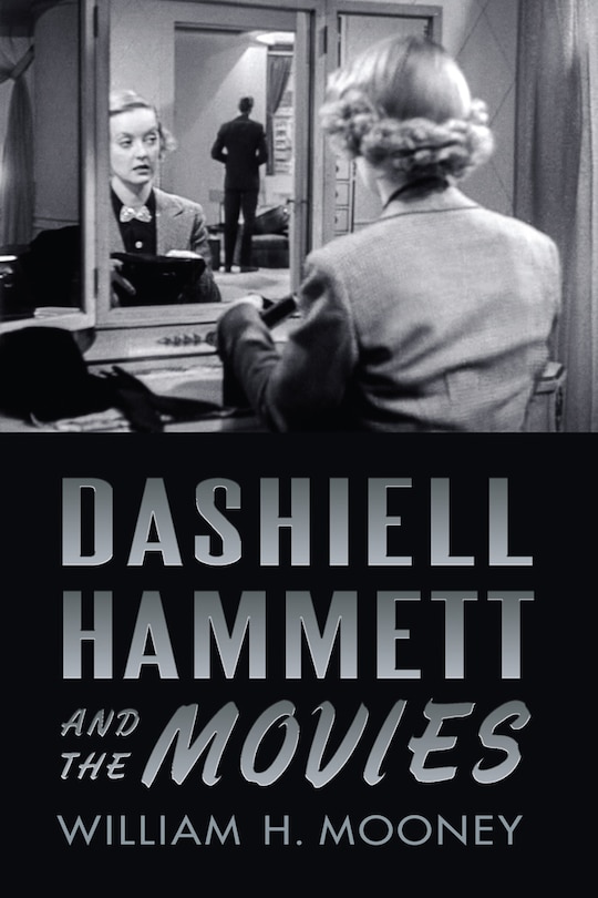 Front cover_Dashiell Hammett And The Movies