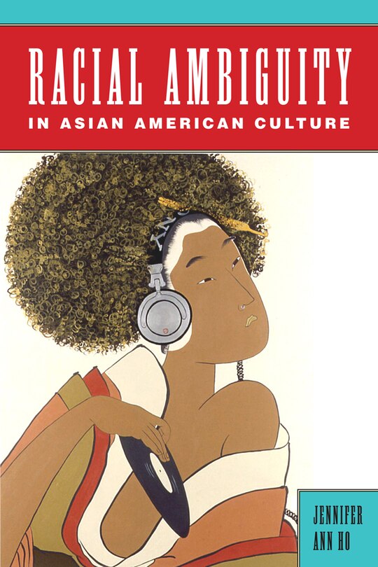 Couverture_Racial Ambiguity In Asian American Culture