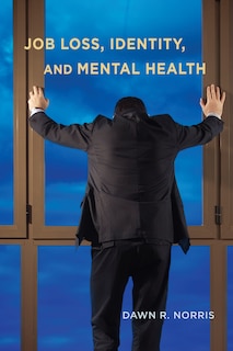 Front cover_Job Loss, Identity, And Mental Health