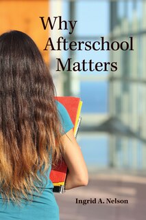 Front cover_Why Afterschool Matters