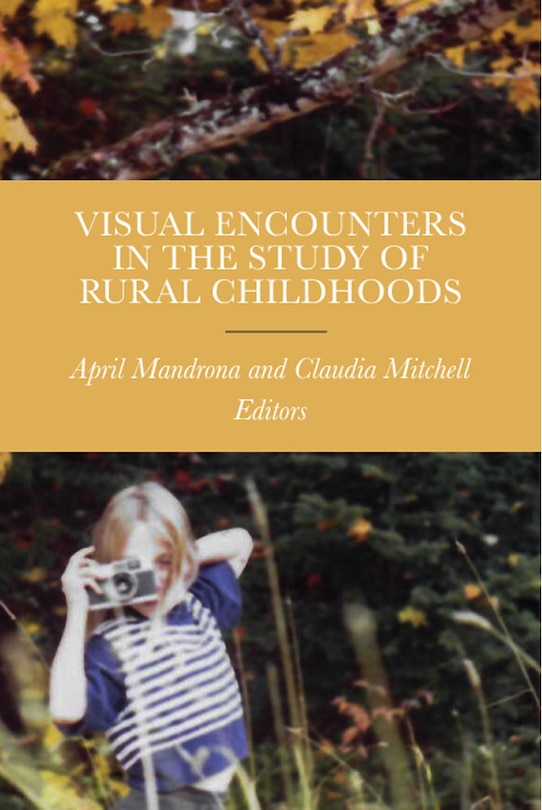 Front cover_Visual Encounters In The Study Of Rural Childhoods