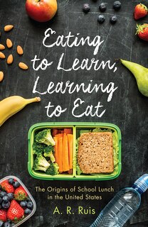 Front cover_Eating To Learn, Learning To Eat