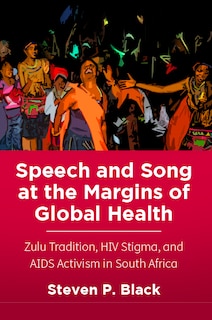 Couverture_Speech And Song At The Margins Of Global Health