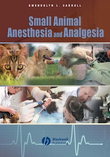 Front cover_Small Animal Anesthesia and Analgesia