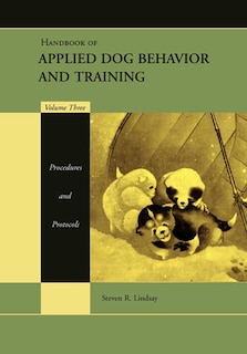 Front cover_Handbook of Applied Dog Behavior and Training, Procedures and Protocols