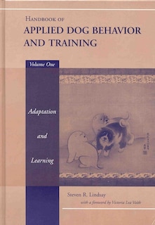 Front cover_Handbook of Applied Dog Behavior and Training, Adaptation and Learning