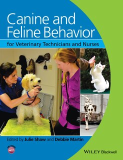 Front cover_Canine and Feline Behavior for Veterinary Technicians and Nurses