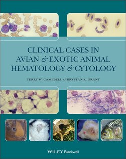 Front cover_Clinical Cases in Avian and Exotic Animal Hematology and Cytology