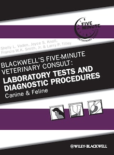Couverture_Blackwell's Five-Minute Veterinary Consult: Laboratory Tests and Diagnostic Procedures