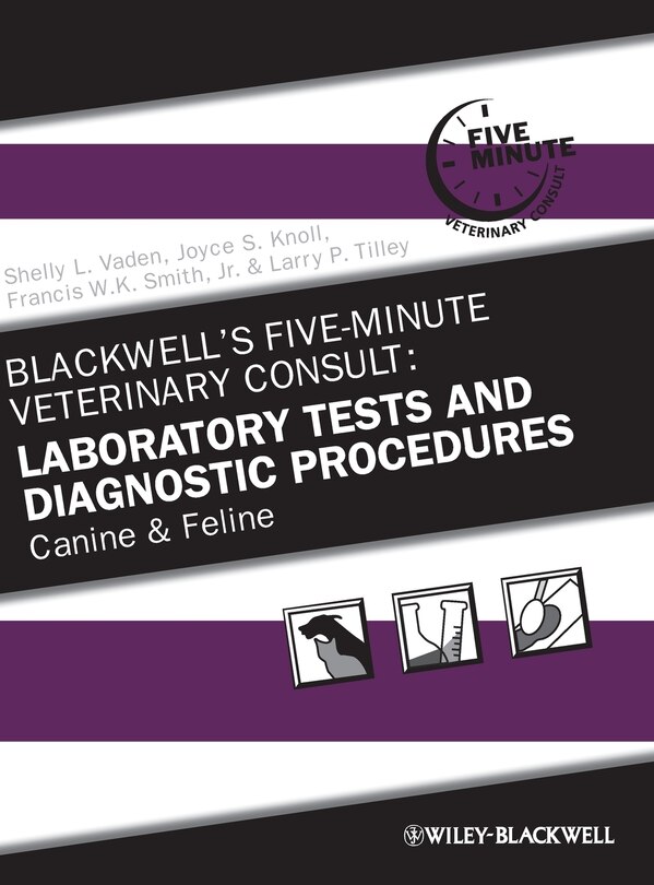 Couverture_Blackwell's Five-Minute Veterinary Consult: Laboratory Tests and Diagnostic Procedures