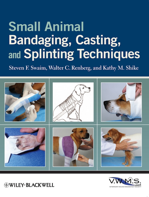 Front cover_Small Animal Bandaging, Casting, and Splinting Techniques