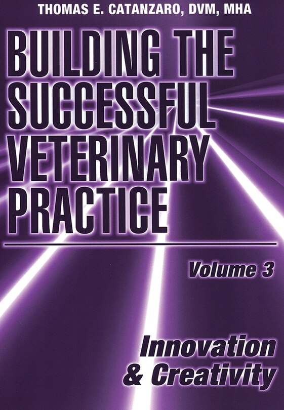 Front cover_Building the Successful Veterinary Practice, Innovation & Creativity