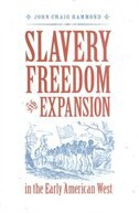 Slavery, Freedom, And Expansion In The Early American West