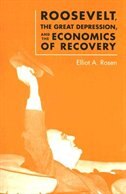 Front cover_Roosevelt, The Great Depression, And The Economics Of Recovery