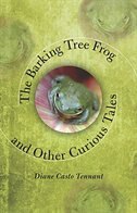 Front cover_The Barking Tree Frog and Other Curious Tales