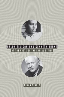 Front cover_Ralph Ellison And Kenneth Burke