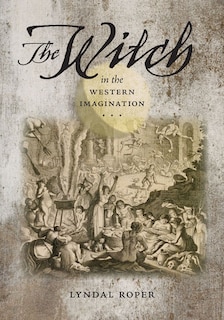 Front cover_The Witch in the Western Imagination