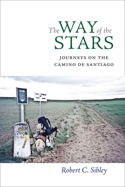 The Way of the Stars: Journeys on the Camino de Santiago