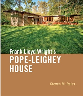 Front cover_Frank Lloyd Wright's Pope-Leighey House