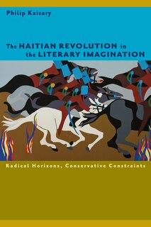 Front cover_The Haitian Revolution in the Literary Imagination