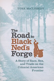 Front cover_The Road to Black Ned's Forge