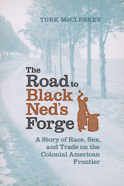 Front cover_The Road to Black Ned's Forge