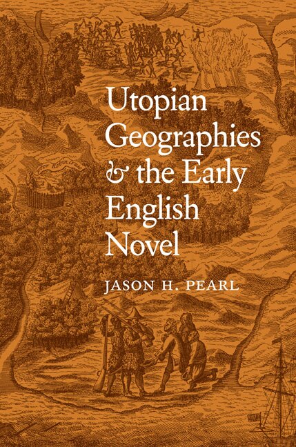 Front cover_Utopian Geographies And The Early English Novel