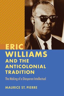 Front cover_Eric Williams And The Anticolonial Tradition