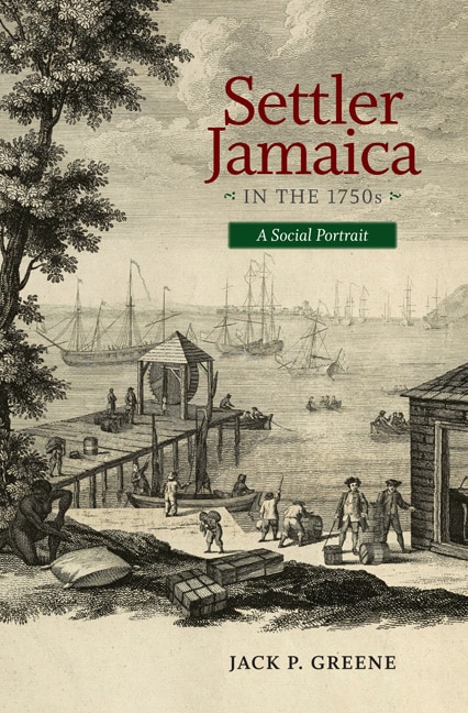 Front cover_Settler Jamaica In The 1750s