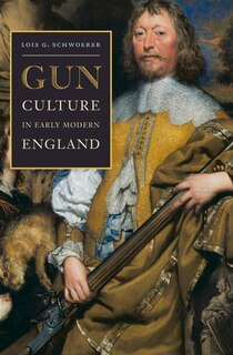 Front cover_Gun Culture In Early Modern England