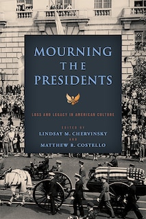 Front cover_Mourning the Presidents